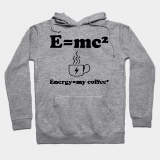 Energy=my coffee² Hoodie